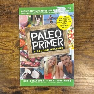 The Paleo Primer: A Second Helping Book